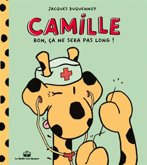 Camille. Vol. 3. Bon, ça ne sera pas long !
