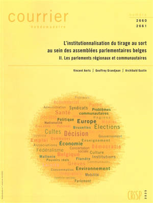 Courrier hebdomadaire, n° 2660-2661. L'institutionnalisation du tirage au sort au sein des assemblées parlementaires belges (II) : les parlements régionaux et communautaires