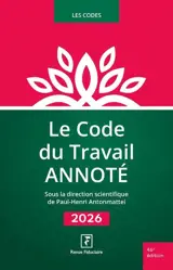 Le code du travail annoté : 2026