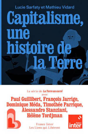 Capitalisme, une histoire de la Terre