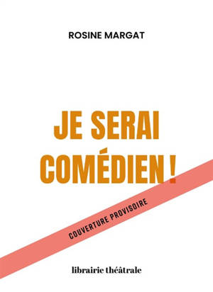 Je serai comédien !