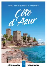 Côte d'Azur : sites remarquables & insolites