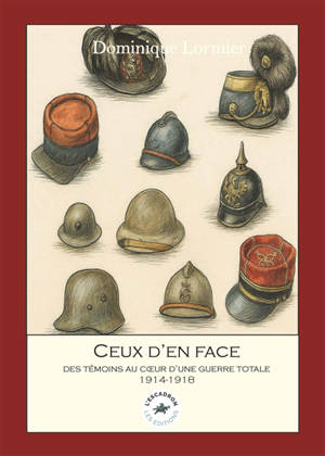 Ceux d'en face : témoins d'une guerre totale : 1914-1918