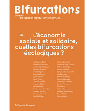 Bifurcation-s : la revue des écologies politiques émancipatrices, n° 4. L'économie sociale et solidaire, quelles bifurcations écologiques ?