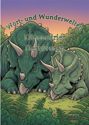 Wort- und Wunderwelten : Dinosaurier : Herbivoren