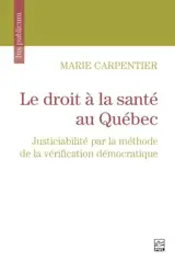 Le droit à la santé au Québec : Justiciabilité par la méthode de la vérification démocratique