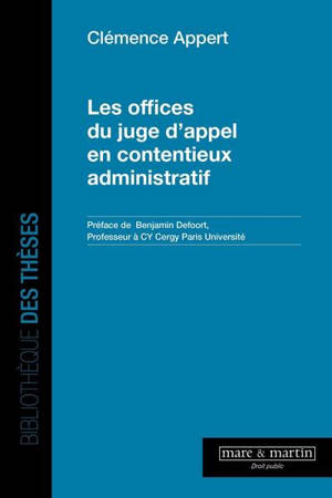 Les offices du juge d'appel en contentieux administratif