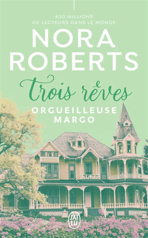 Trois rêves. Vol. 1. Orgueilleuse Margo