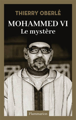 Mohammed VI : le mystère