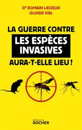 La guerre contre les espèces invasives aura-t-elle lieu ?