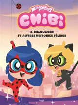 Miraculous chibi. Vol. 2. Miaouween : et autres histoires félines