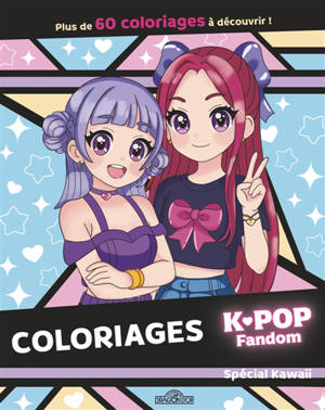 K-Pop Fandom : Coloriages Spécial Kawaii
