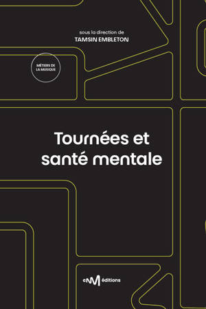 Tournées et santé mentale