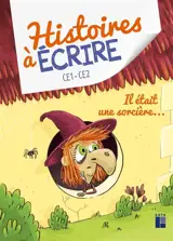 Il était une sorcière... : CE1, CE2