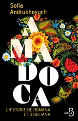 Amadoca : l'histoire de Romana et d'Ouliana