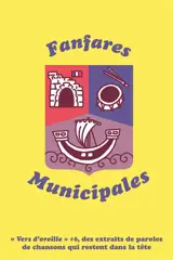 Vers d'oreille. Vol. 6. Fanfares municipales