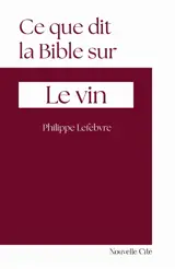 Ce que dit la Bible sur le vin