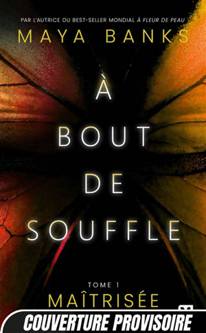 A bout de souffle. Vol. 1. Maîtrisée