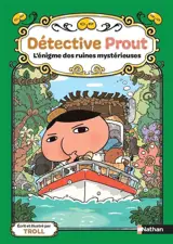 Détective Prout. Vol. 5. L'énigme des ruines mystérieuses