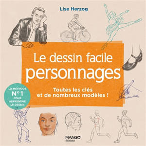 Le dessin facile. Personnages : toutes les clés et de nombreux modèles !