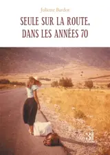 Seule sur la route, dans les années 70