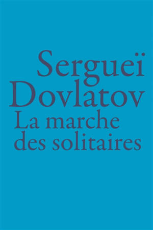La marche des solitaires : grandeur et perdition du Nouvel Américain