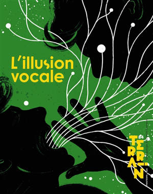Terrain, n° 84. L'illusion vocale