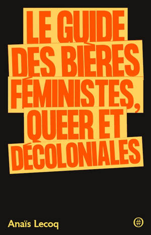 Le guide des bières féministes, queer et décoloniales