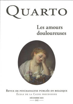 Quarto, n° 141. Les amours douloureuses