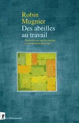 Des abeilles au travail : productivisme agroécologique et précarisation du vivant
