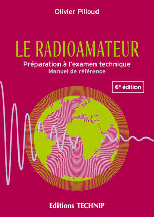 Le radioamateur : préparation à l'examen technique, manuel de référence