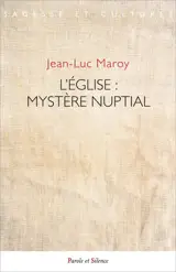 L'Eglise : mystère nuptial