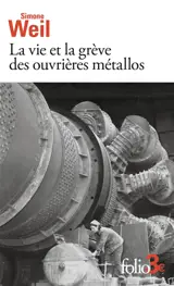 La vie et la grève des ouvrières métallos. Expérience de la vie d'usine