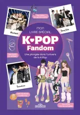 K-pop fandom : mon livre spécial : une plongée dans l'univers k-pop, de BTS à Kpop demon hunters
