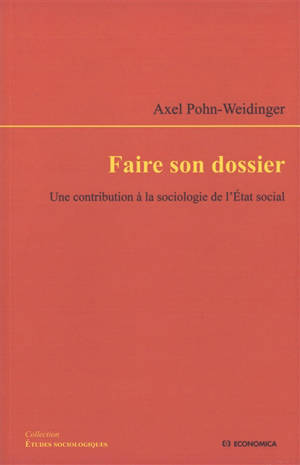 Faire son dossier : une contribution à la sociologie de l'Etat social