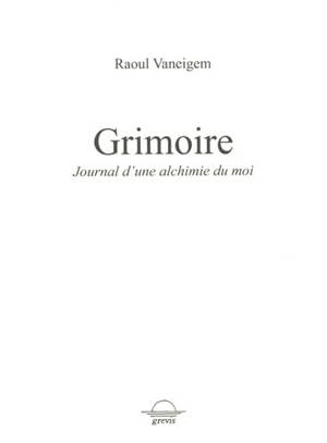 Grimoire : journal d'une alchimie du moi