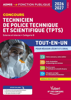 Technicien de police technique et scientifique (TPTS) : externe et interne, catégorie B, tout-en-un : concours 2026-2027