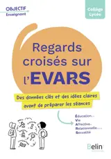 Regards croisés sur l'EVARS : des données clés et des idées claires avant de préparer les séances