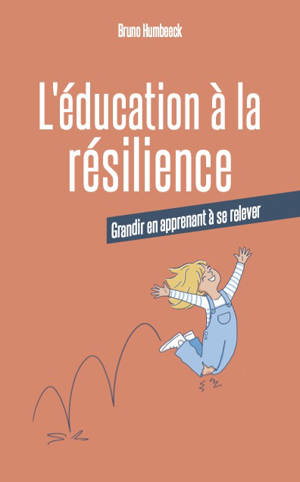 L'éducation à la résilience : grandir en apprenant à se relever