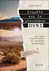 Enquête sur le phénomène ovni : des temps préhistoriques aux documents déclassifiés