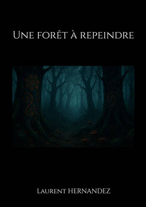 Une forêt à repeindre