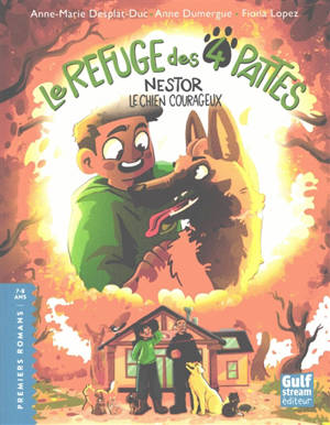 Le Refuge des 4 pattes. Nestor, le chien courageaux