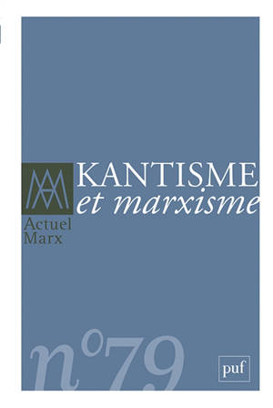 Actuel Marx, n° 79. Kantisme et marxisme