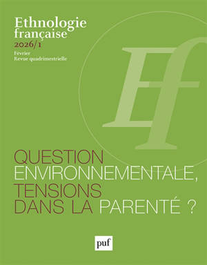 Ethnologie française, n° 1 (2026). Question environnementale, tensions dans la parenté ?