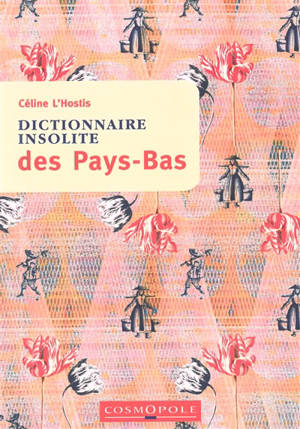 Dictionnaire insolite des Pays-Bas