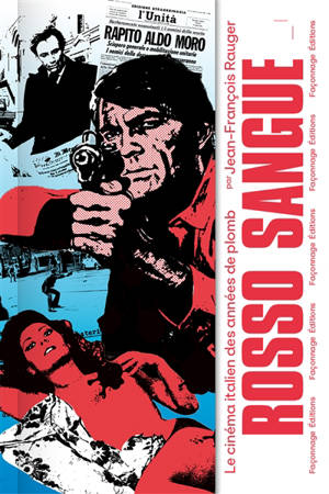 Rosso sangue : le cinéma italien des années de plomb