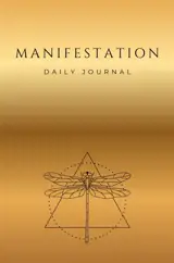 Manifestation Journal : The Path to Abundance : A Practical Manifestation Journal for Wealth and Success