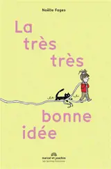 La très très bonne idée