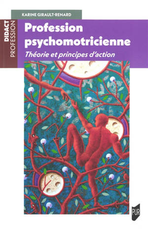 Profession psychomotricienne : théorie et principes d'actions