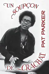 Un soupçon de crachat : poèmes choisis